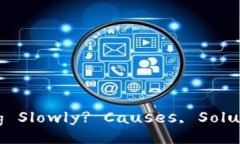 Why Is TPWallet Opening Slowly? Causes, Solutions, and Optim